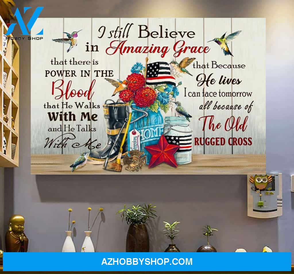 Fire Fighter I Still Belive in Amazing Grace Wall Art Canvas Prints, Wall Decor Visual Art