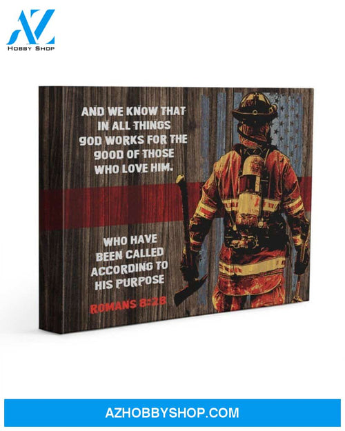 Firefighter And We Know That All Things Matte Canvas Matte Canvas