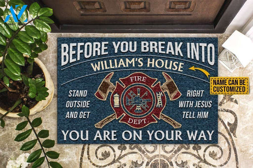 Firefighter Break Into The House Custom Doormat | Welcome Mat | House Warming Gift