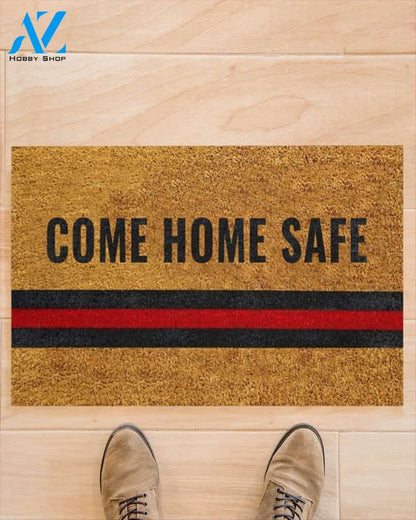 Firefighter Come Home Safe Thin Red Line Indoor And Outdoor Doormat Gift For Firefighter Birthday Gift Decor Warm House Gift Welcome Mat