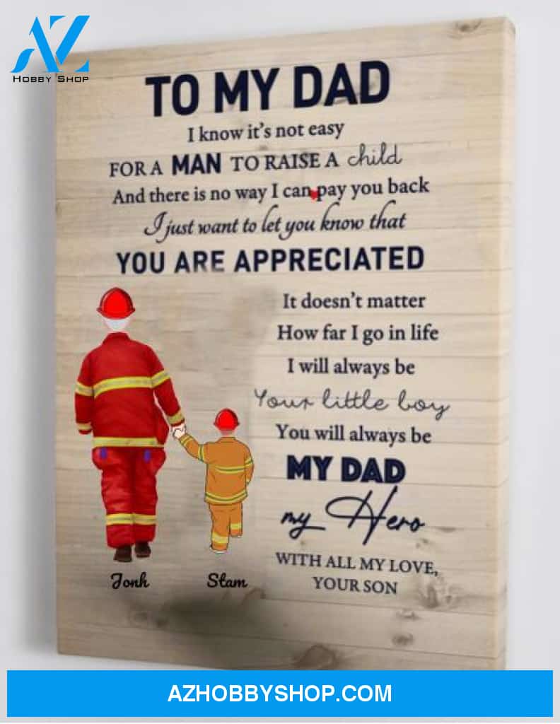 Personalized Canvas, Firefighter Father And Son, To My Dad I Know It's Not Easy Canvas And Poster, Canvas Wall Art Gifts For Dad, Art Wall Poster, Wall Decor Visual Art