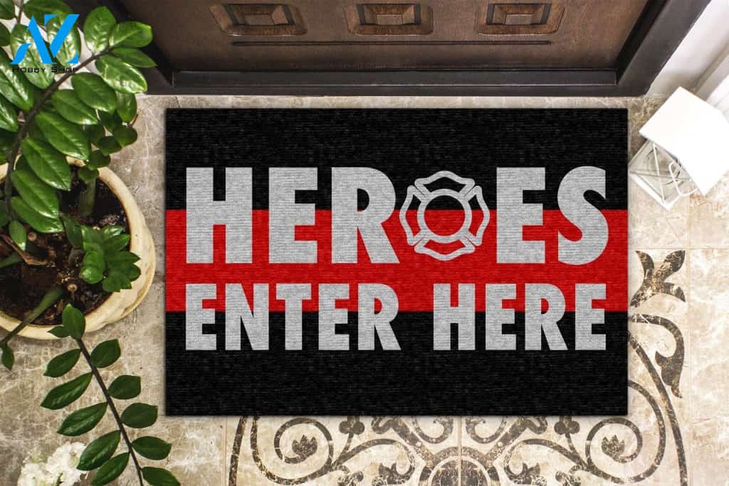 Firefighter Heroes Enter Here Doormat | Welcome Mat | House Warming Gift