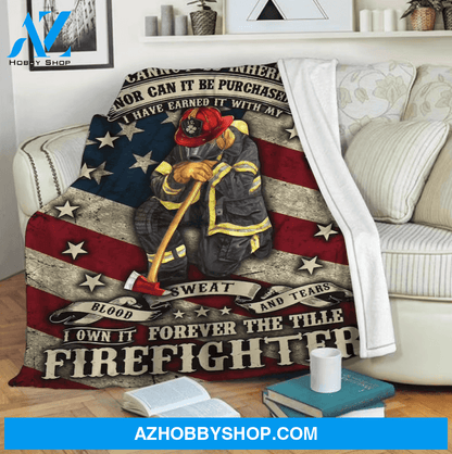 Firefighter It Cannot Be Inherited Nor Can It Be Purchased Fleece Blanket Home Decor Bedding Couch Sofa Soft And Comfy Cozy Gift For Firefighter Gift From Friend Family