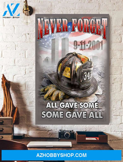 Firefighter Never Forget 9 11 2001 Wall Art Canvas Prints Unique Gifts