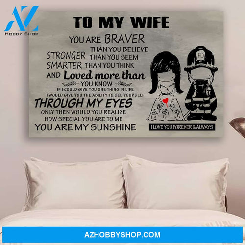 G-Firefighter poster - To my wife - You are braver