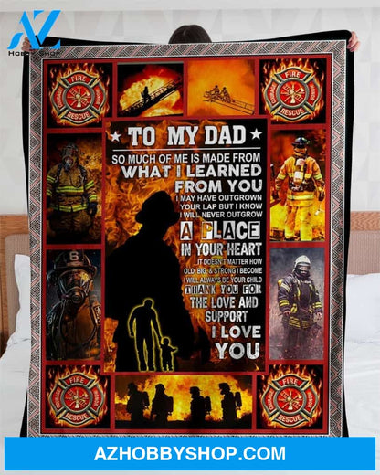 Firefighter - Personalized To My Dad Fleece Blanket Thank You For The Love And Support Great Customized Blanket For Birthday Christmas Thanksgiving
