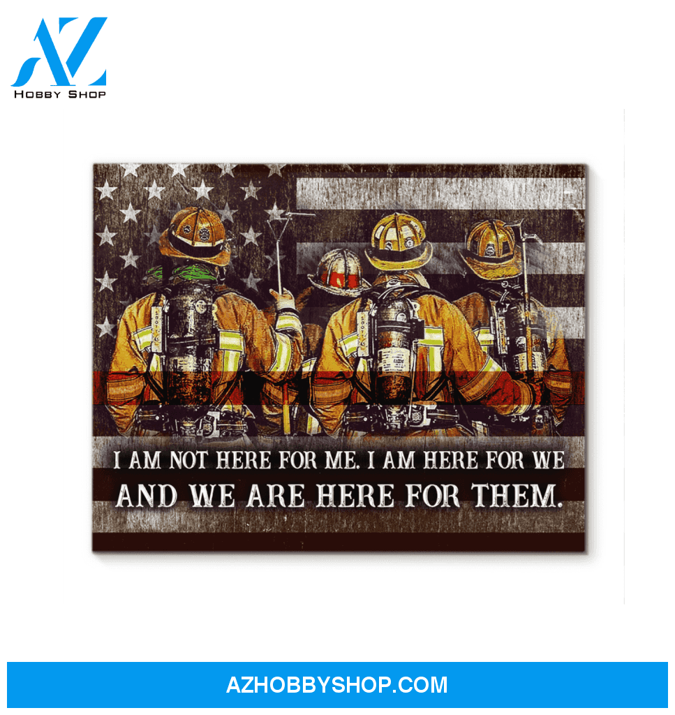 Firefighter We Are Here For Them Canvas Wall Art