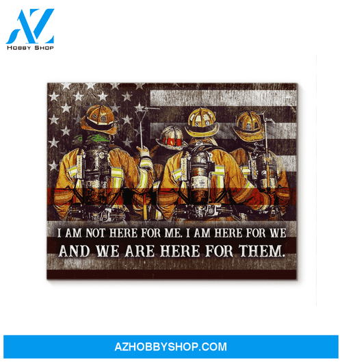 Firefighter We Are Here For Them Canvas Wall Art