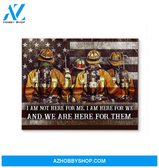 Firefighter We Are Here For Them Canvas Wall Art