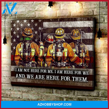 Firefighter We Are Here For Them Canvas Wall Art