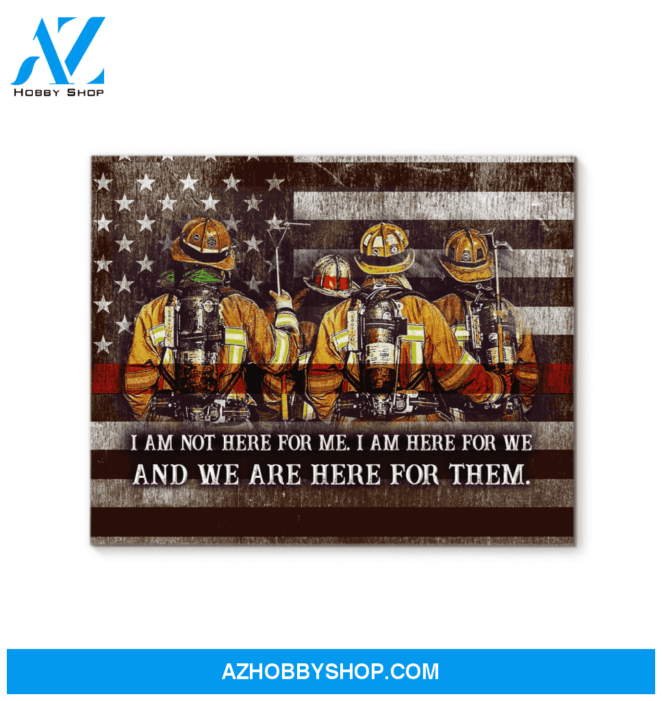 Firefighter We Are Here For Them Canvas Wall Art