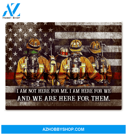 Firefighter We Are Here For Them Canvas Wall Art