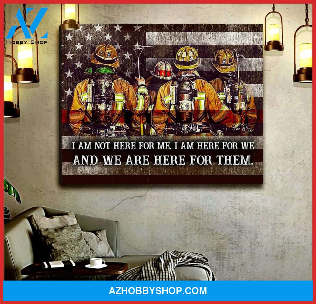 Firefighter We Are Here For Them Canvas Wall Art