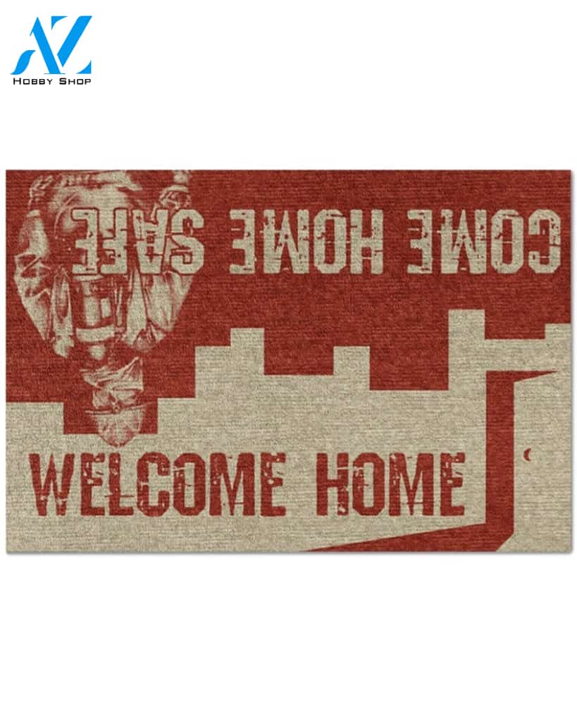 Firefighter Welcome Home Come Home Safe Doormat Welcome Mat House Warming Gift Home Decor Funny Doormat Gift Idea