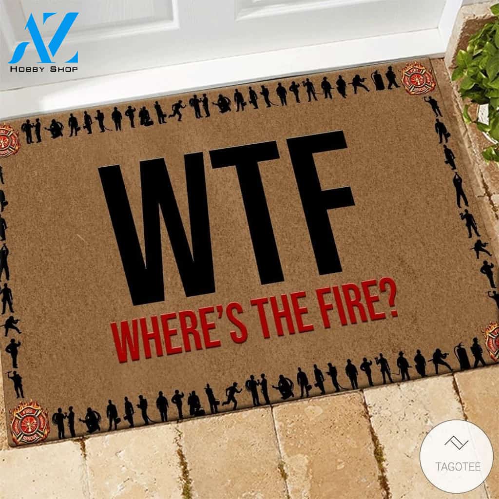 Firefighter WTF Where’s The Fire Doormat