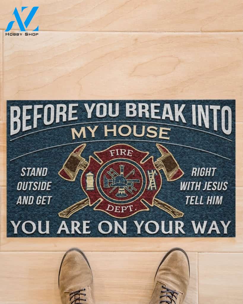 Firefighter You Are On Your Way Doormat Welcome Mat House Warming Gift Home Decor Funny Doormat Gift Idea