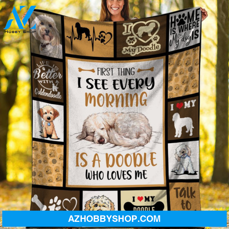 First Thing I See Every Morning Is A Doodle Who Loves Me Fleece Blanket Gift For Dog Lovers Gift For Friend Family 