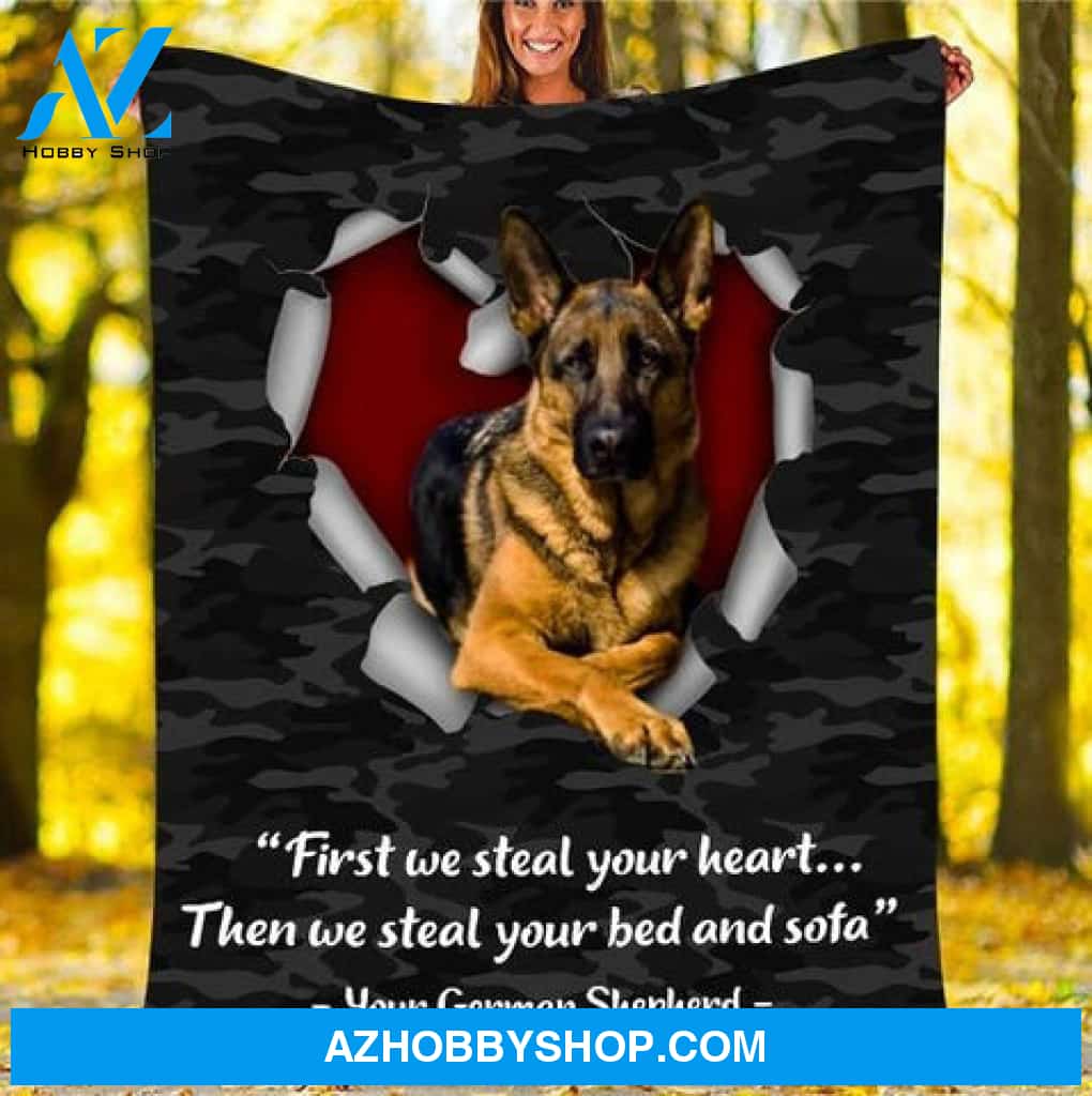First We Steal Your Heart Then We Steal Your Bed And Sofa German Shepherd Lovers Gift Fleece Blanket - Quilt Blanket