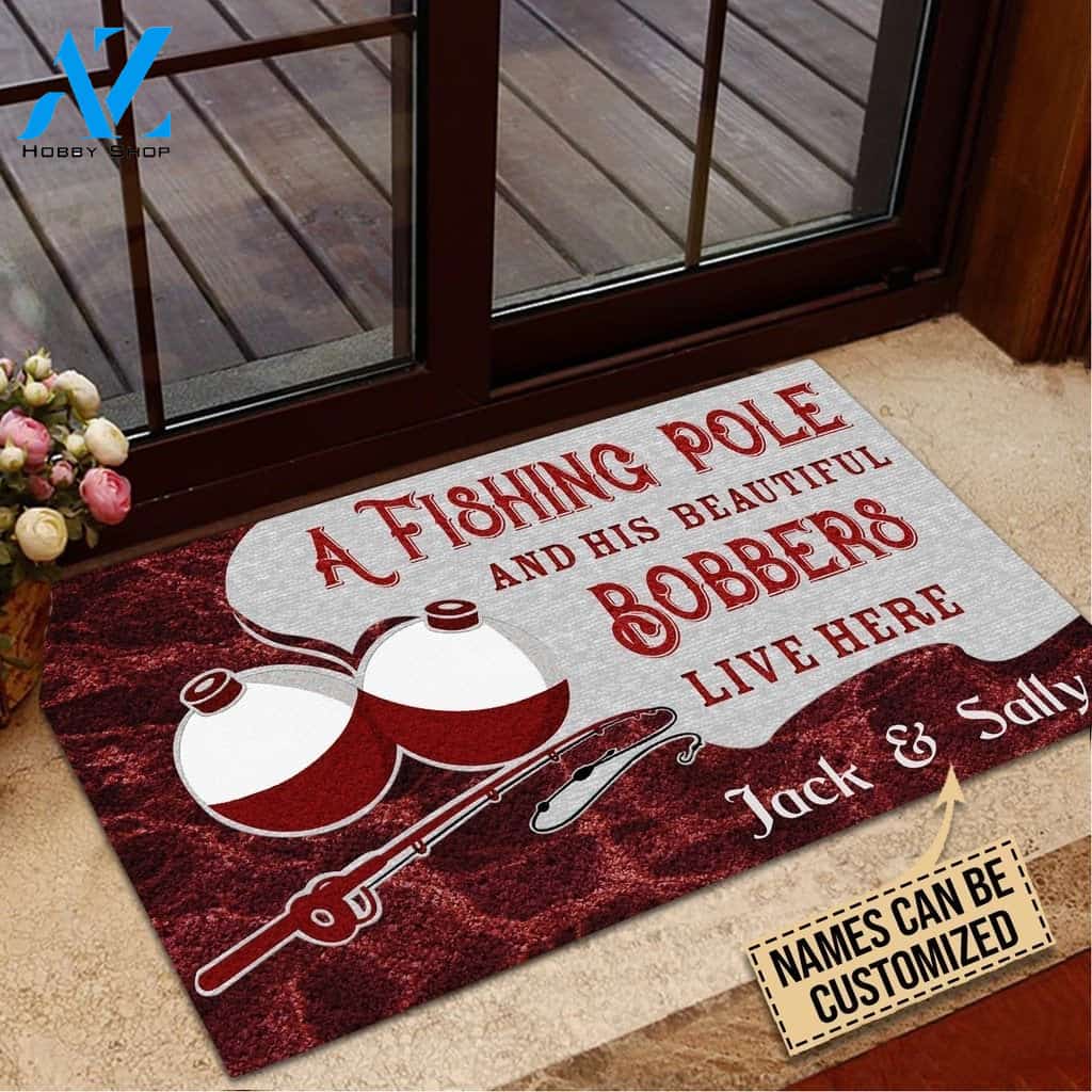 Fishing A Fishing Pole And His Bobbers Live Here Custom Doormat