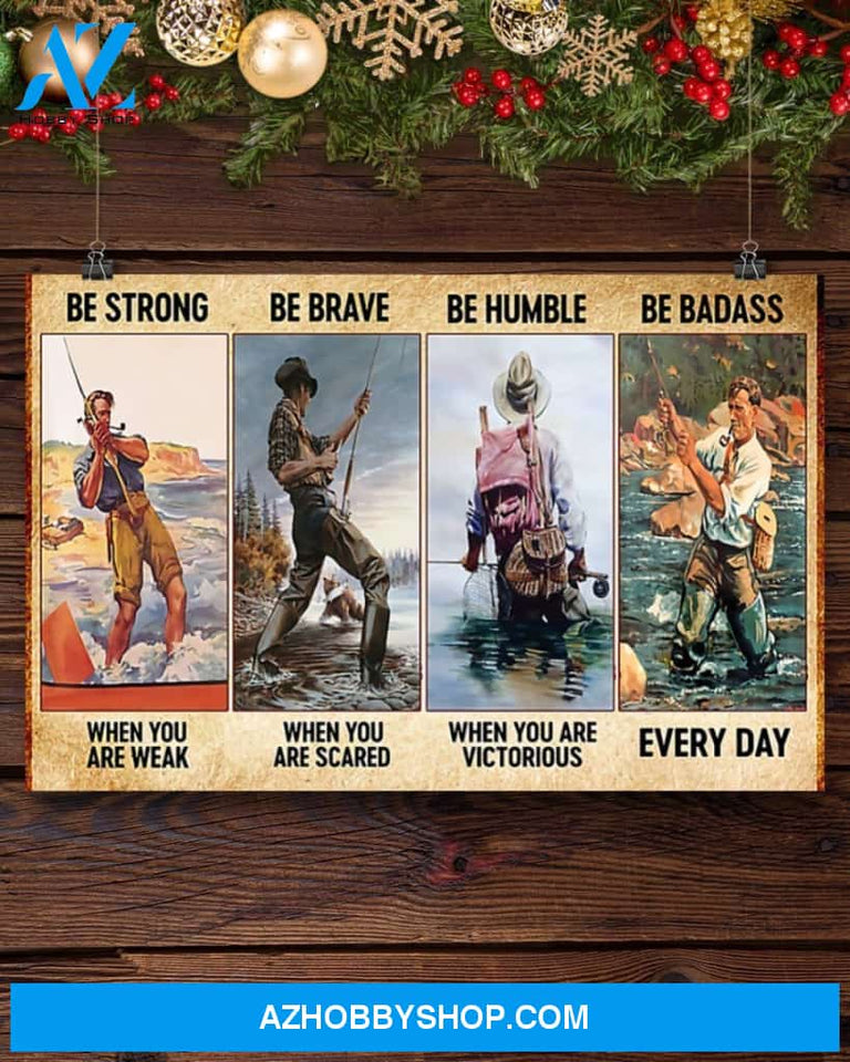 Fishing Be Strong When You Are Weak Canvas Prints, Wall Decor Visual Art