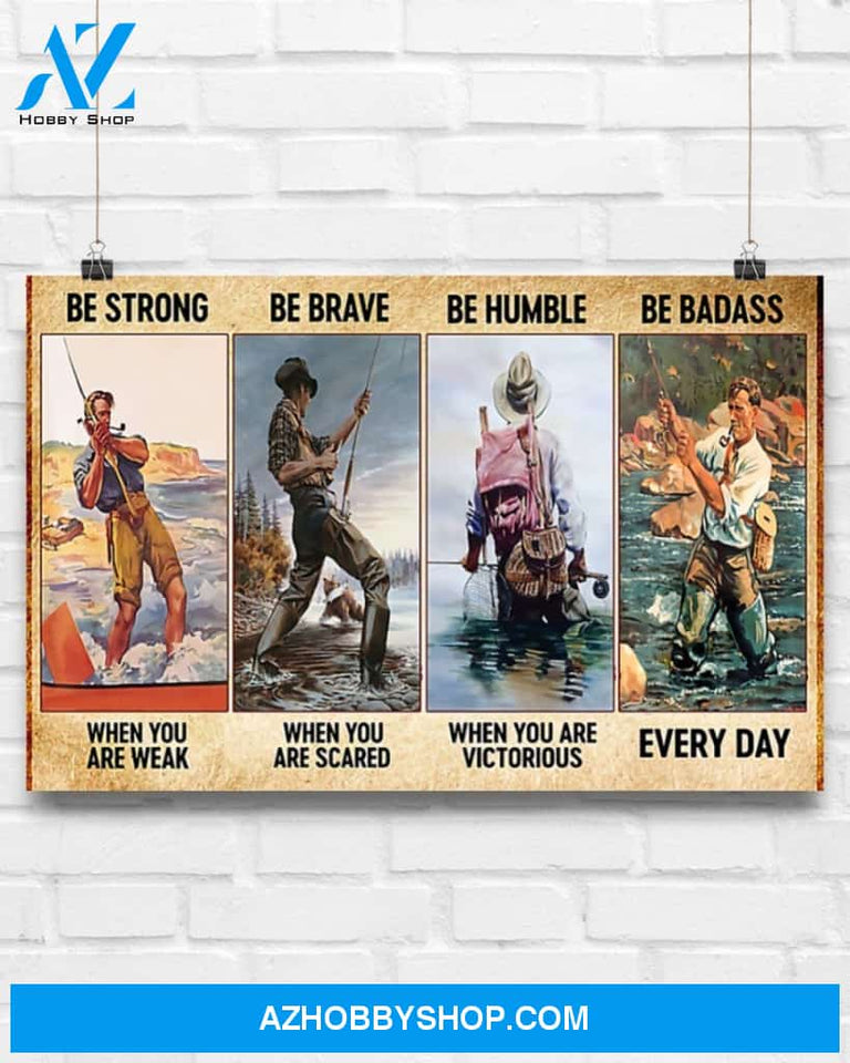 Fishing Be Strong When You Are Weak Canvas Prints, Wall Decor Visual Art