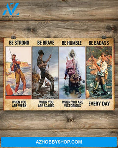 Fishing Be Strong When You Are Weak Canvas Prints, Wall Decor Visual Art