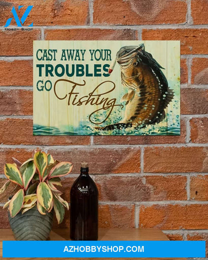 Fishing Cast Away Your Troubles Canvas Prints, Wall Decor Visual Art