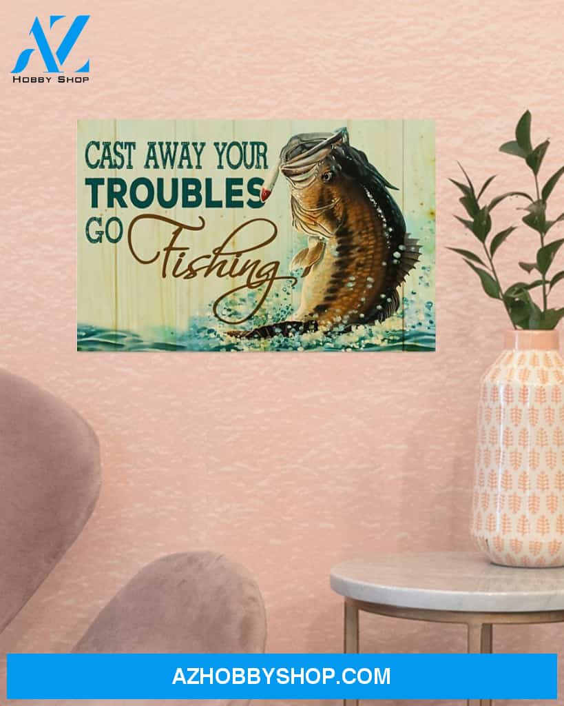Fishing Cast Away Your Troubles Canvas Prints, Wall Decor Visual Art