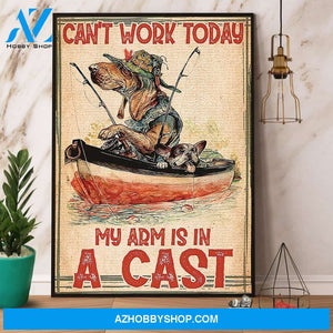 Fishing Dog Can'T Work Today My Arm Is In A Cast Canvas And Poster, Wall Decor Visual Art