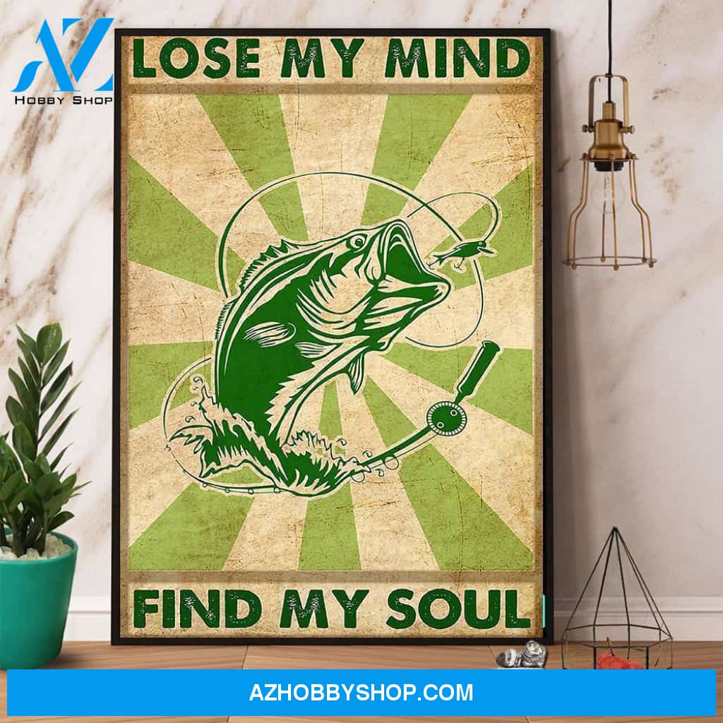 Fishing Lose My Mind Find My Soul Canvas And Poster, Wall Decor Visual Art