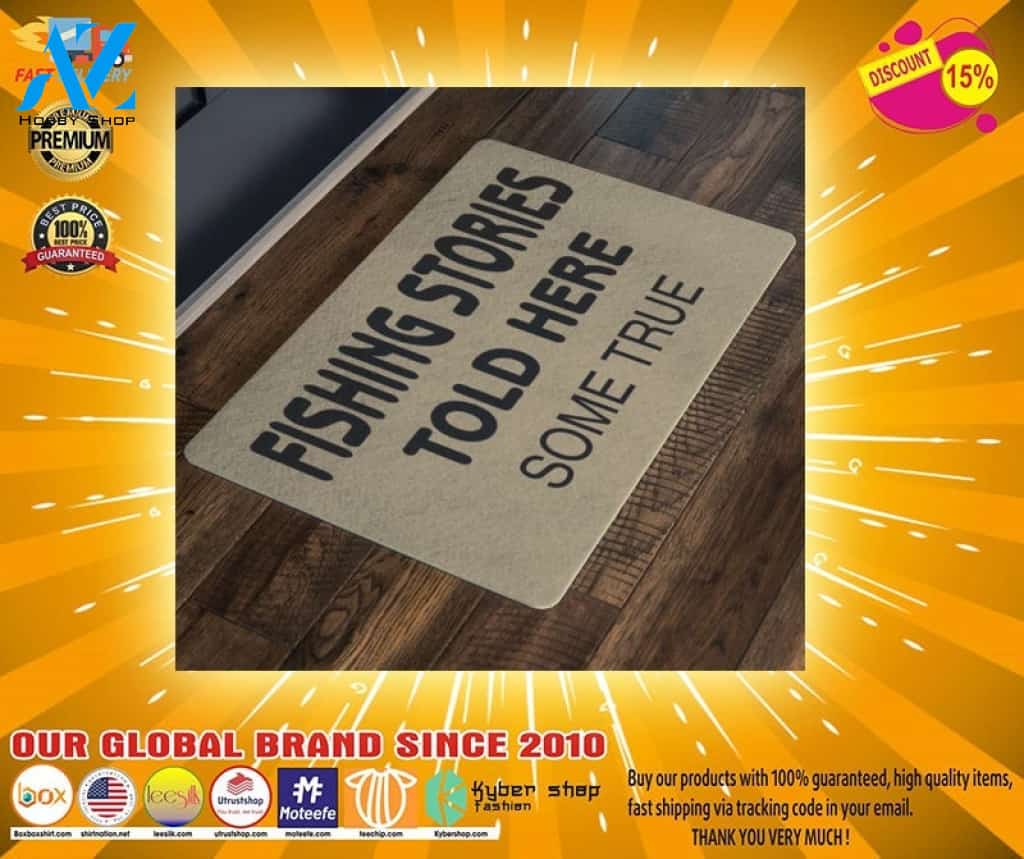 Fishing Stories Told Here Some True doormat – LIMITED EDITION