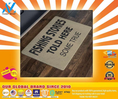 Fishing Stories Told Here Some True doormat – LIMITED EDITION