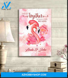 Flamingo, And so together we built a life we love - Matte canvas, custom canvas, gift for you, gift for her, gift for him, valentine day gift, valentine wall art