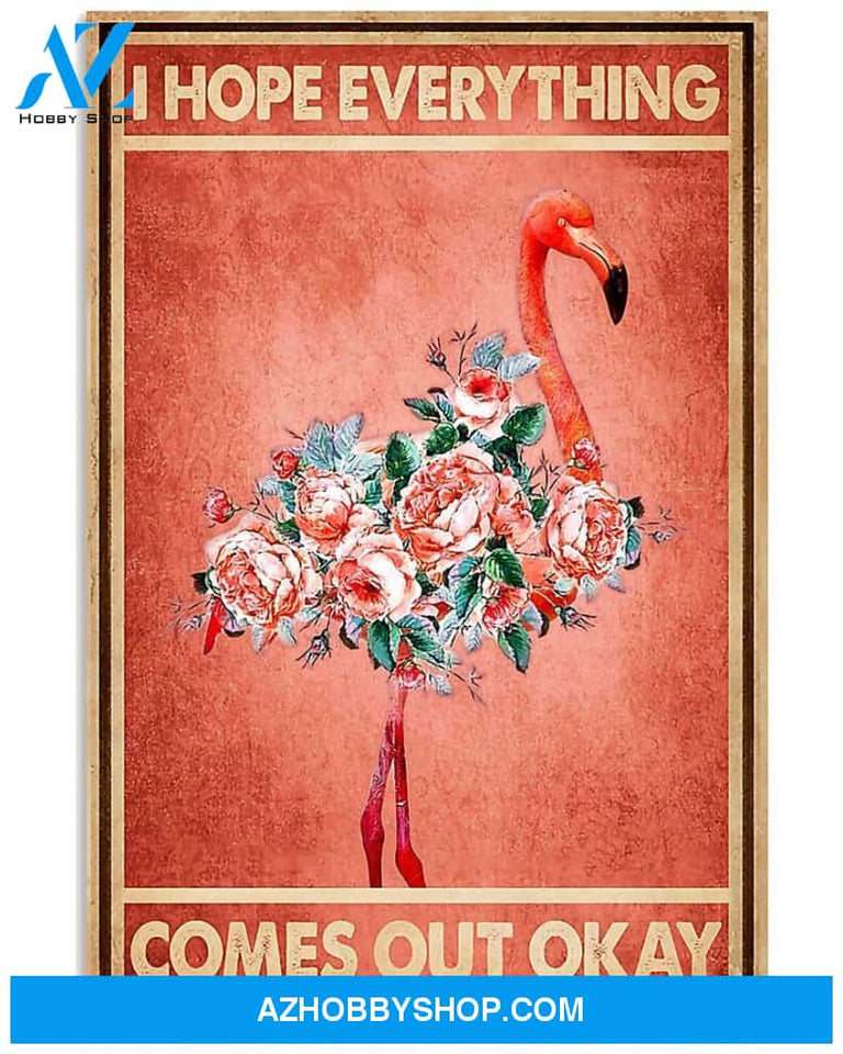 Flamingo I Hope Everything Comes Out Okay Vertical Canvas Wall Art, Wall Decor Visual Art