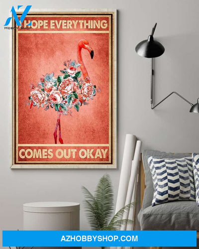 Flamingo I Hope Everything Comes Out Okay Vertical Canvas Wall Art, Wall Decor Visual Art