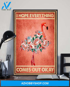 Flamingo I Hope Everything Comes Out Okay Vertical Canvas Wall Art, Wall Decor Visual Art