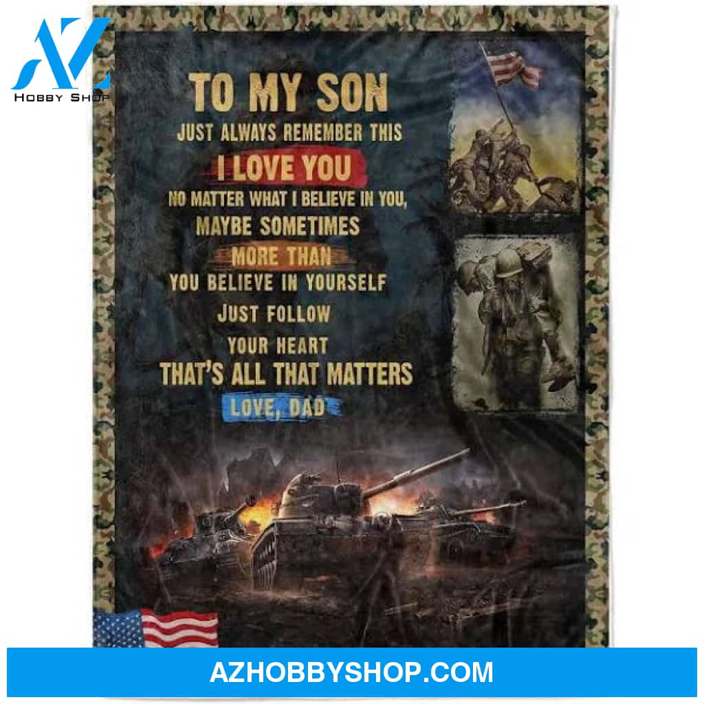 Fleece soldier Blanket dad to son just always remember this i love you