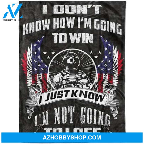 Fleece soldier Blanket i just know i am not going to lose