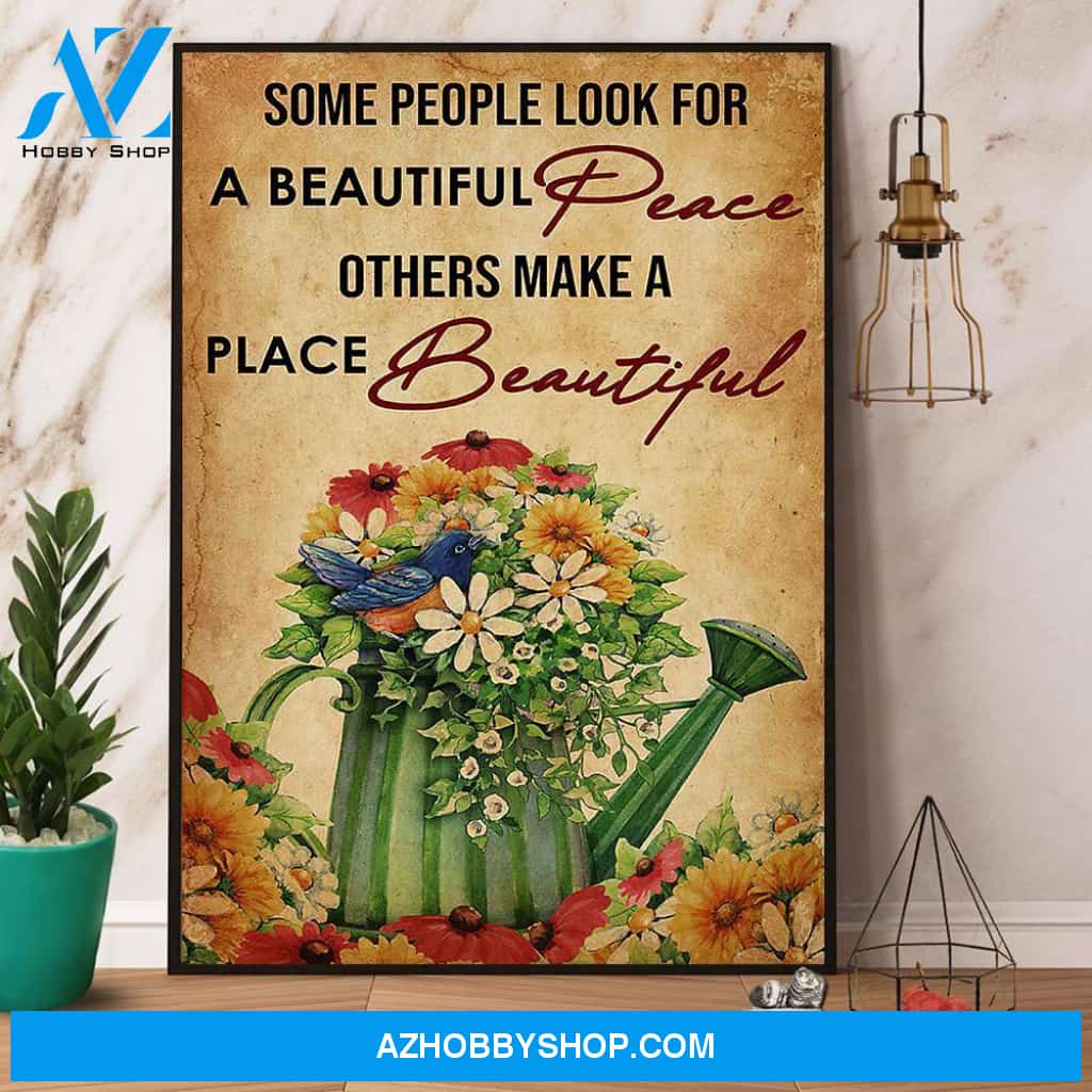 Flower Some People Look For A Beautiful Peace Others Make A Place Beautiful Canvas And Poster, Wall Decor Visual Art