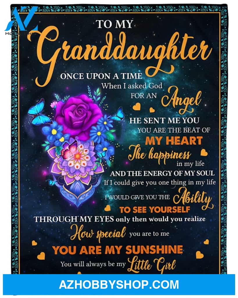 Personalized Flower To My Granddaughter Fleece Blanket From Grandma You Are My Sunshine Great Customized Blanket Gifts For Birthday Christmas Thanksgiving