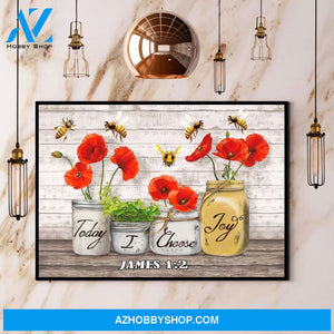 Flower Today I Choose Joy Poster Motivational Canvas And Poster, Wall Decor Visual Art
