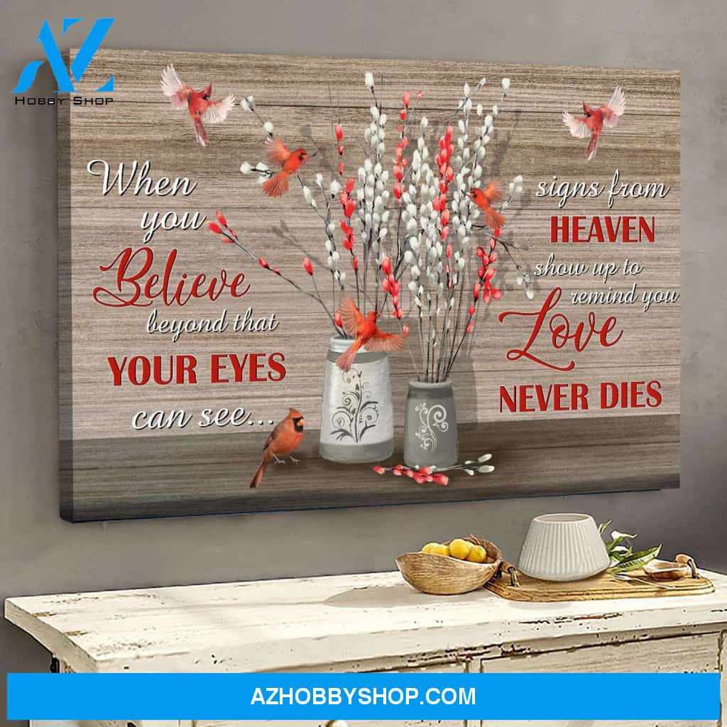 Flower vases with cardinal - When you believe beyond that your eyes can see signs from heaven - Heaven Landscape Canvas Prints - Wall Art