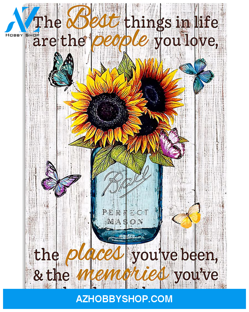 Flowers And Butterflies Wall Art The Best Things In Life Are The People You Love, The Places You've Been Canvas Wall Art, Home Decor