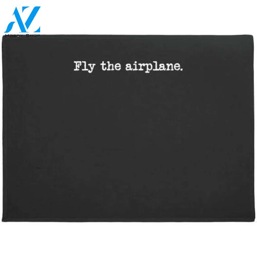 Fly The Airplane Pilot Doormat Welcome Mat House Warming Gift Home Decor Gift for Airplane Lovers Funny Doormat Gift Idea