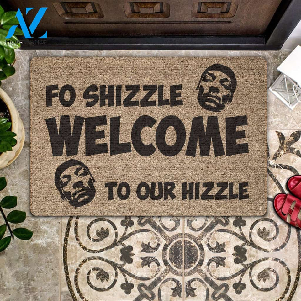 Fo Shizzle Welcome To Our Hizzle Doormat | Welcome Mat | House Warming Gift | Christmas Gift Decor