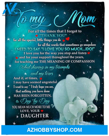 For All The Times That I Forgot To Thank You Fleece Blanket - Quilt Blanket, Happy Mother s Day Ideas, Mother s Day Gift From Son To Mom, 