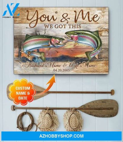 For Fishing Couple You and me We got this Canvas And Poster, Wall Decor Visual Art