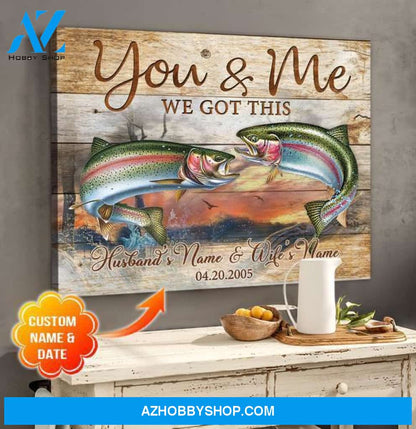 For Fishing Couple You and me We got this Canvas And Poster, Wall Decor Visual Art