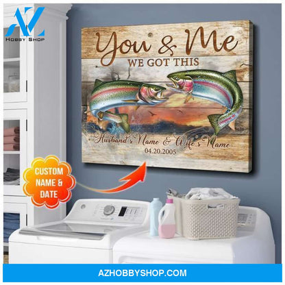 For Fishing Couple You and me We got this Canvas And Poster, Wall Decor Visual Art