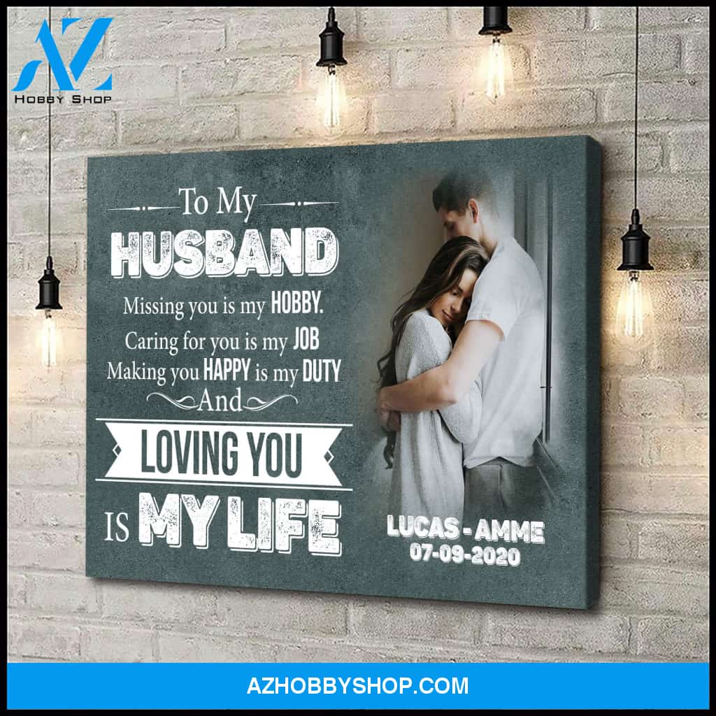 For husband missing you is my hobby - Personalized Canvas